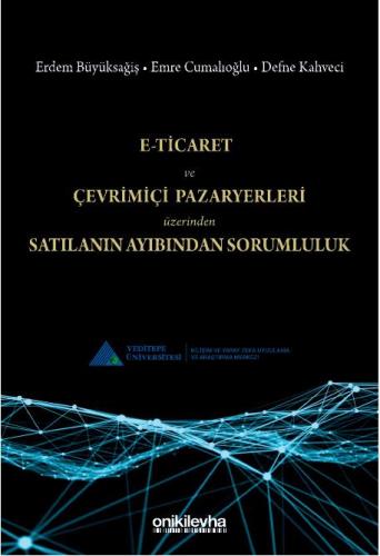E-Ticaret ve Çevrimiçi Pazaryerleri Üzerinden Satılanın Ayıbından Sorumluluk