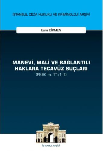 Manevi, Mali ve Bağlantılı Haklara Tecavüz Suçları