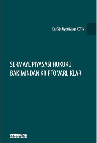 Sermaye Piyasası Hukuku Bakımından Kripto Varlıklar
