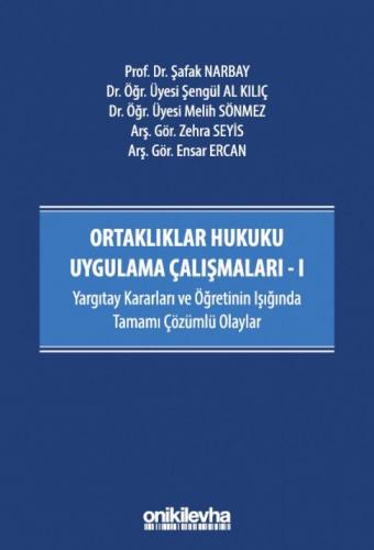 Ortaklıklar Hukuku Uygulama Çalışmaları – I