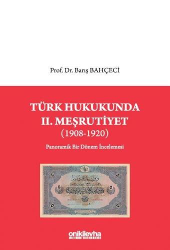 Türk Hukukunda II. Meşrutiyet (1908-1920)