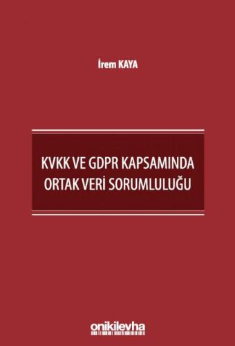 KVKK ve GDPR Kapsamında Ortak Veri Sorumluluğu