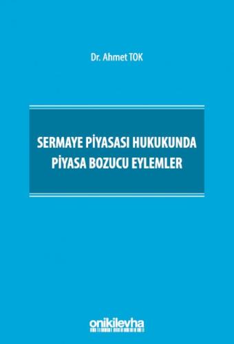 Sermaye Piyasası Hukukunda Piyasa Bozucu Eylemler