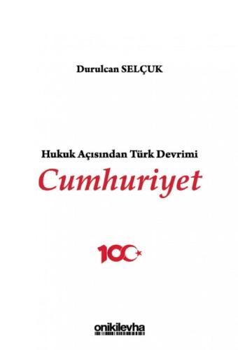 Hukuk Açısından Türk Devrimi: Cumhuriyet