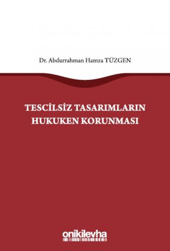 Tescilsiz Tasarımların Hukuken Korunması