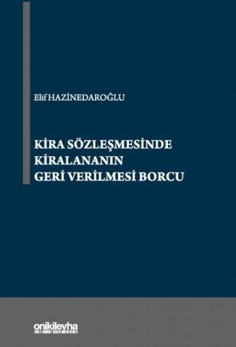 Kira Sözleşmesinde Kiralananın Geri Verilmesi Borcu
