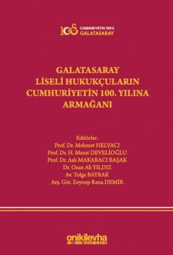Galatasaray Liseli Hukukçuların Cumhuriyetin 100. Yılına Armağanı