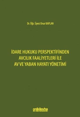 Avcılık Faaliyetleri İle Av ve Yaban Hayatı Yönetimi