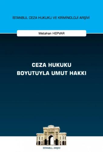 Ceza Hukuku Boyutuyla Umut Hakkı