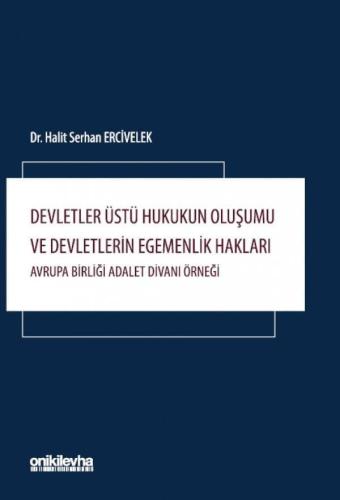 Devletler Üstü Hukukun Oluşumu ve Devletlerin Egemenlik Hakları