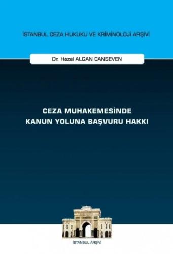 Ceza Muhakemesinde Kanun Yoluna Başvuru Hakkı