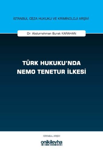 Türk Hukuku'nda Nemo Tenetur İlkesi