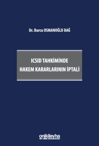 ICSID Tahkiminde Hakem Kararlarının İptali