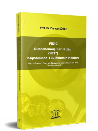 FIDIC Güncellenmiş Sarı Kitap Kapsamında Yüklenicinin Hakları (2017)