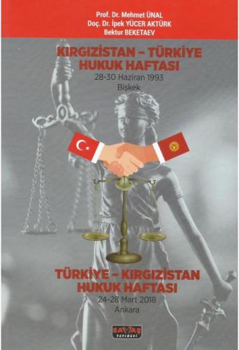 Kırgızistan – Türkiye Hukuk Haftası / Türkiye – Kırgızistan Hukuk Haft