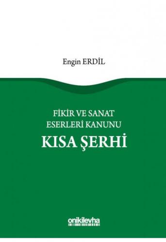 Fikir ve Sanat Eserleri Kanunu Kısa Şerhi