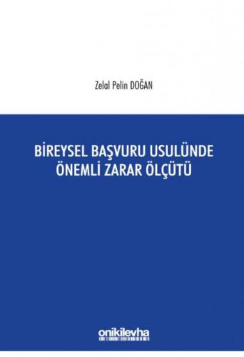Bireysel Başvuru Usulünde Önemli Zarar Ölçütü