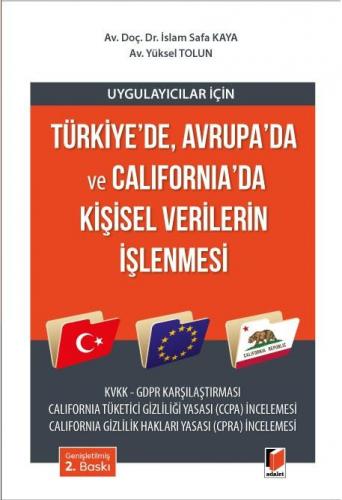 Türkiye'de, Avrupa'da ve California'da Kişisel Verilerin İşlenmesi