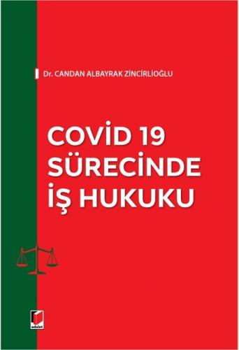 Covid 19 Sürecinde İş Hukuku