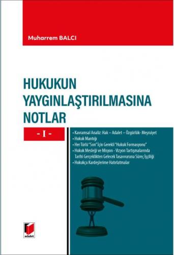 Hukukun Yaygınlaştırılmasına Notlar - I -