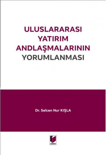 Uluslararası Yatırım Andlaşmalarının Yorumlanması