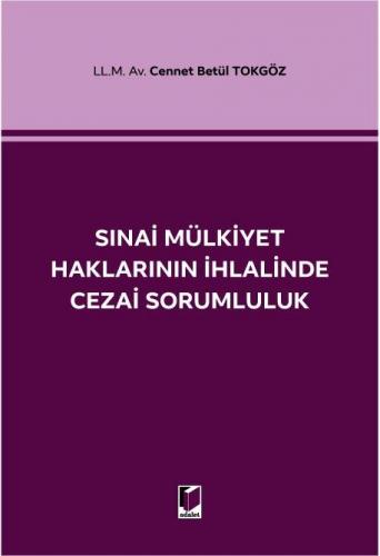 Sınai Mülkiyet Haklarının İhlalinde Cezai Sorumluluk