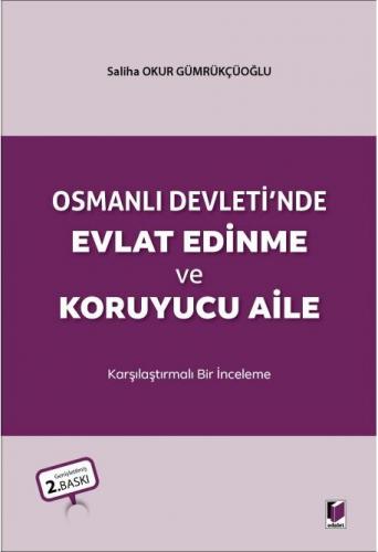 Osmanlı Devleti'nde Evlat Edinme ve Koruyucu Aile