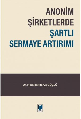 Anonim Şirketlerde Şartlı Sermaye Artırımı
