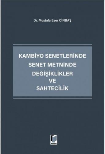 Kambiyo Senetlerinde Senet Metninde Değişiklikler ve Sahtecilik