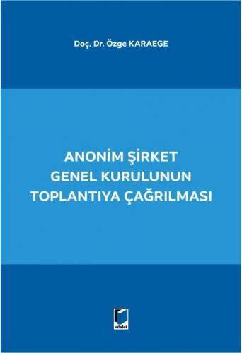 Anonim Şirket Genel Kurulunun Toplantıya Çağrılması