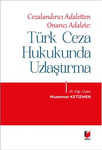 Türk Ceza Hukukunda Uzlaştırma