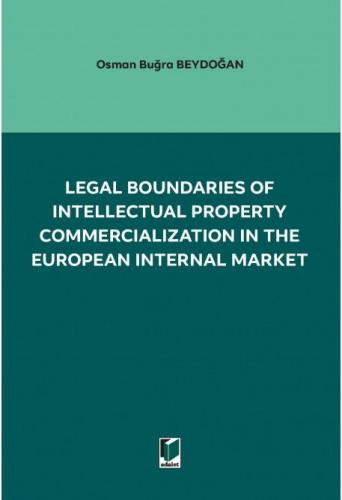 Legal Boundaries of Intellectual Property Commercialization in the European Internal Market