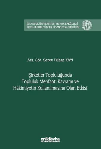 Şirketler Topluluğunda Topluluk Menfaati Kavramı ve Hakimiyetin Kullan