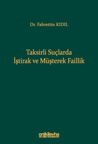 Taksirli Suçlarda İştirak ve Müşterek Faillik