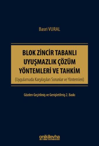 Blok Zincir Tabanlı Uyuşmazlık Çözüm Yöntemleri ve Tahkim
