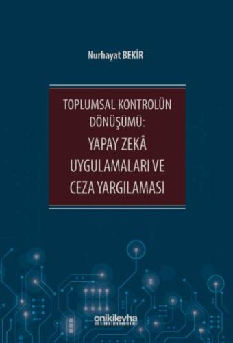 Yapay Zeka Uygulamaları Ve Ceza Yargılaması