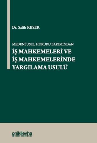 İş Mahkemeleri ve İş Mahkemelerinde Yargılama Usulü