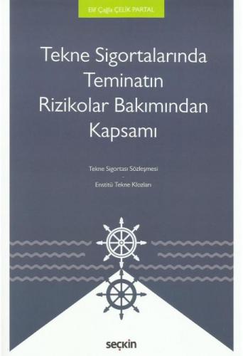 Tekne Sigortalarında Teminatın Rizikolar Bakımından Kapsamı