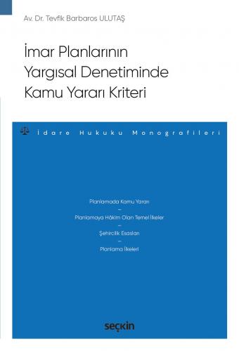 İmar Planlarının Yargısal Denetiminde Kamu Yararı Kriteri