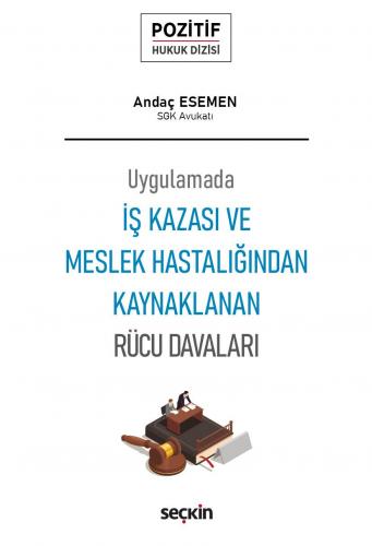 İş Kazası ve Meslek Hastalığından Kaynaklanan Rücu Davaları
