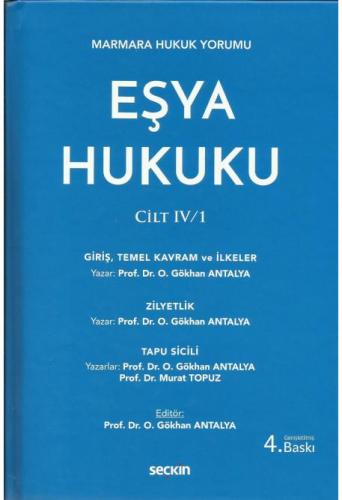 Eşya Hukuku Cilt IV / 1 Giriş Temel Kavram ve İlkeler
