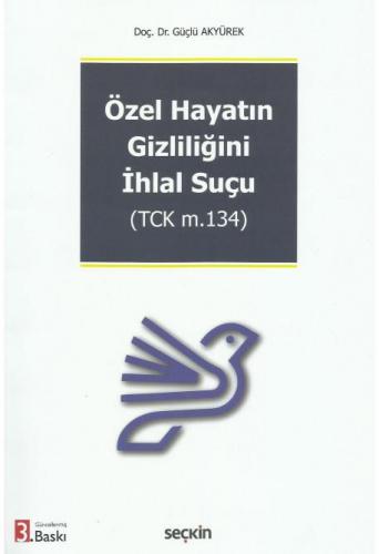 Özel Hayatın Gizliliğini İhlal Suçu