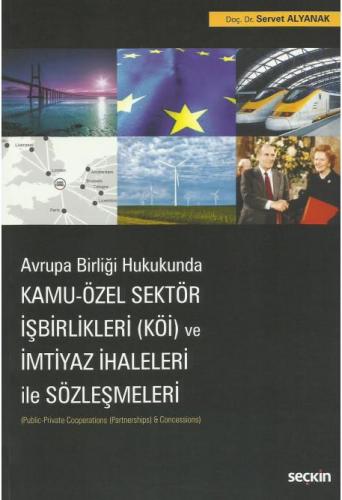 Kamu - Özel Sektör İşbirlikleri  (KÖİ) Ve İmtiyaz İhaleleri İle Sözleşmeleri