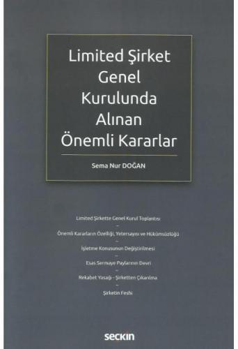 Limited Şirket Genel Kurulunda Alınan Önemli Kararlar