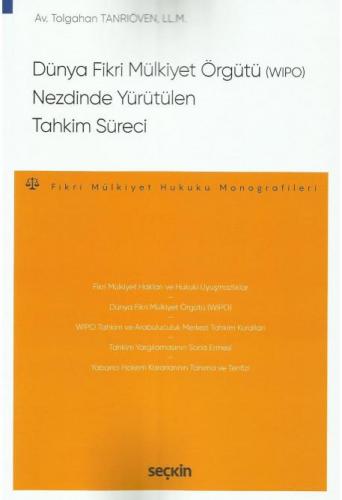 Dünya Fikri Mülkiyet Örgütü (WIPO) Nezdinde Yürütülen Tahkim Süreci