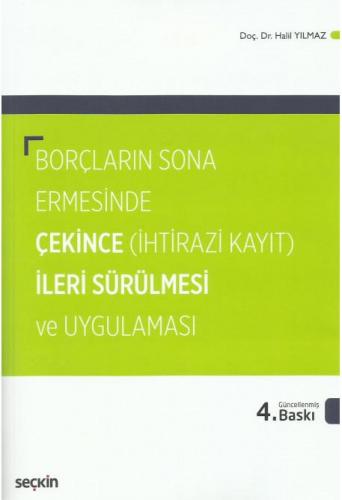 Borçların Sona Ermesinde Çekince (İhtirazi Kayıt) İleri Sürülmesi ve Uygulaması