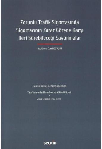Zorunlu Trafik Sigortasında Sigortacının Zarar Görene Karşı İleri Sürebileceği Savunmalar