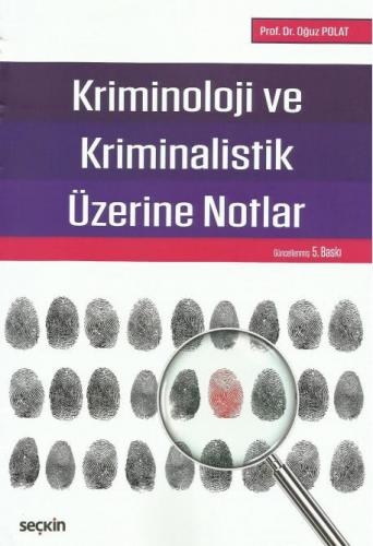 Kriminoloji ve Kriminalistik Üzerine Notlar
