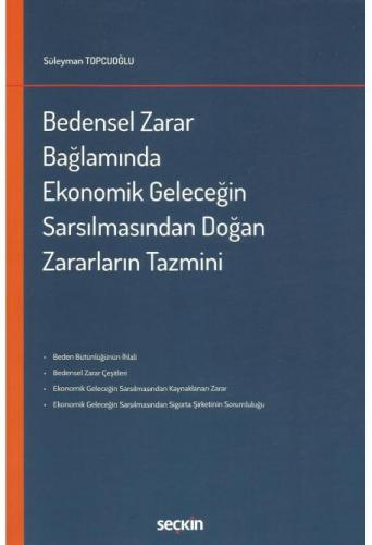 Bedensel Zarar Bağlamında Ekonomik Geleceğin Sarsılmasından Doğan Zararların Tazmini