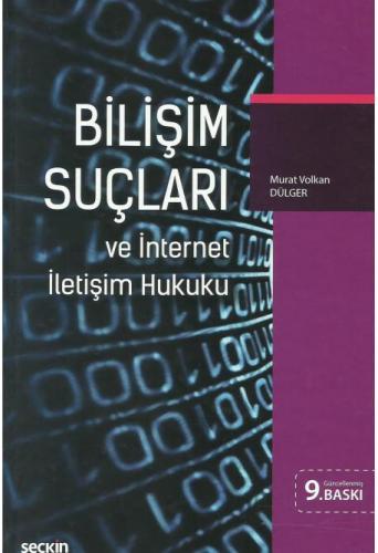 Bilişim Suçları ve İnternet İletişim Hukuku